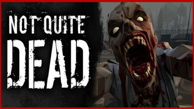 Tải game Not Quite Dead Open World Survival Early Access
