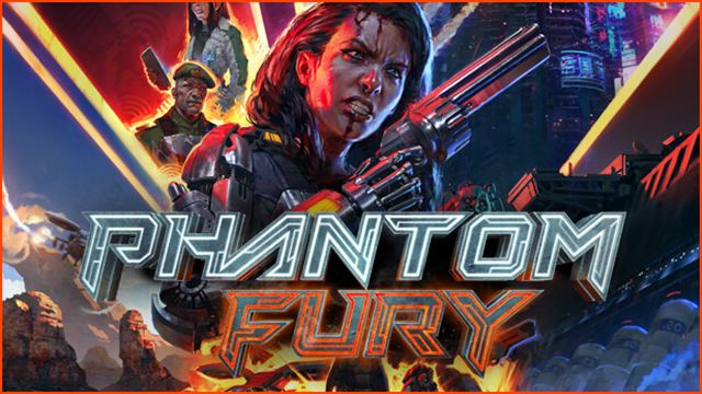 Tải game Phantom Fury v17384-P2P Tải game Phantom Fury v17384-P2P