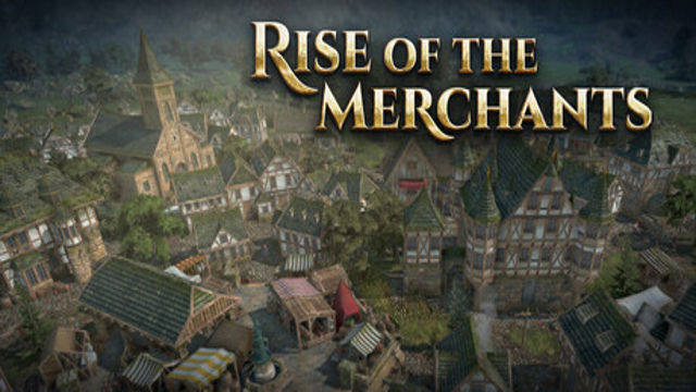 Tải game Rise of the Merchants Early Access