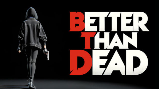 Tải game Better Than Dead Early Access