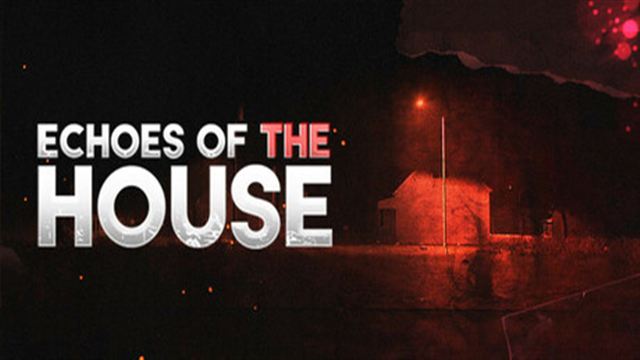 Tải game Echoes Of The House-TENOKE Tải game Echoes Of The House-TENOKE