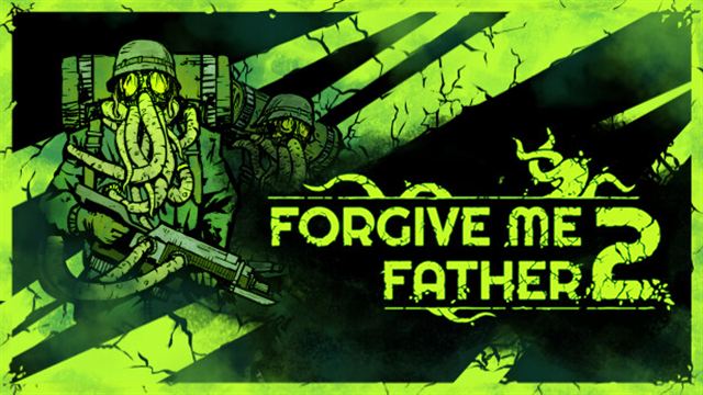 Tải game Forgive Me Father 2 v1.1.1.8s-P2P Tải game Forgive Me Father 2 v1.1.1.8s-P2P