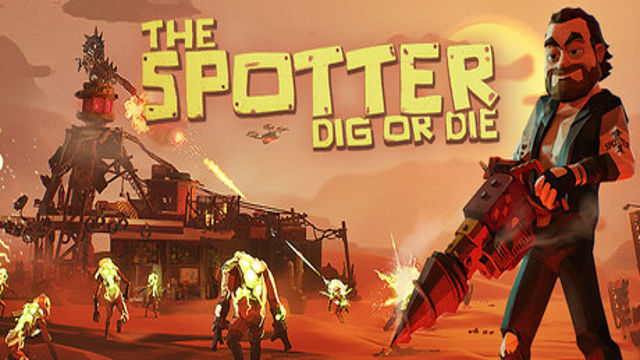 Tải game The Spotter Dig or Die-TENOKE Tải game The Spotter Dig or Die-TENOKE