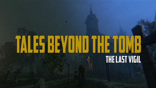 Tải game Tales Beyond The Tomb The Last Vigil-TENOKE Tải game Tales Beyond The Tomb The Last Vigil-TENOKE